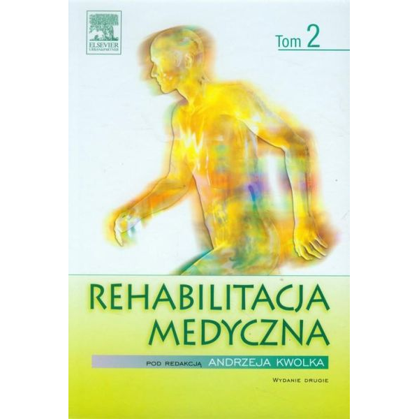 Rehabilitacja medyczna t.2 wyd.2