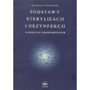 Podstawy sterylizacji i dezynfekcji w zwalczaniu zakażeń szpitalnych