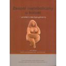 Zespół metaboliczny u kobiet - problem intedryscyplinarny