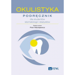 Okulistyka podręcznik dla studentów stomatologii i stażystów
