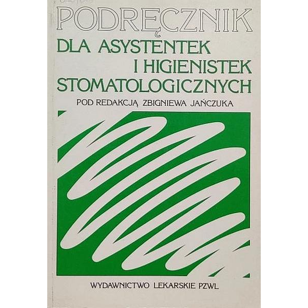 Podręcznik dla asystentek i higienistek stomatologicznych