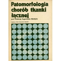 Patomorfologia chorób tkanki łącznej