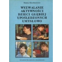 Wyzwalanie aktywności dzieci głębiej upośledzonych umysłowo