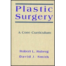 Plastic Surgery: A Core Curriculum