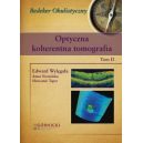 Optyczna koherentna tomografia 
t.1 Wiadomości ogólne i badanie przedniego odcinka oka
t. 2 Badanie tylnego odcinka ok