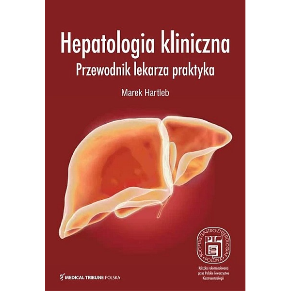 Hepatologia kliniczna przewodnik lekarza praktyka