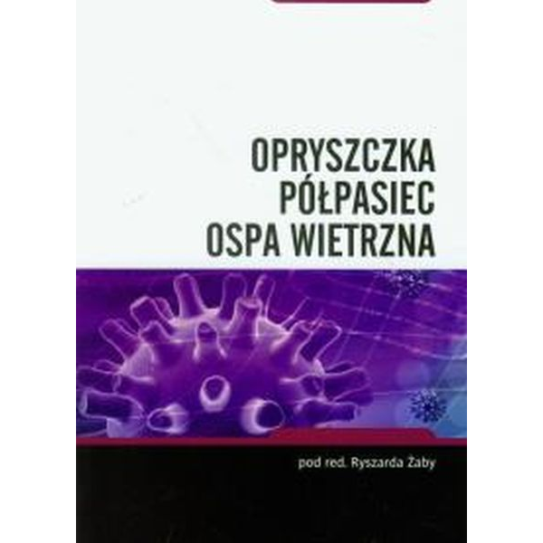 Opryszczka półpasiec ospa wietrzna