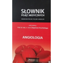 Angiologia-Słownik pojęć medycznych angielsko-polski i polsko-angielski