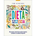 Dieta szczęścia, 100 przepisów, dzięki którym uwolnisz dopaminę i pozbędziesz się zbędnych kilogramów