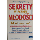 Sekrety wiecznej młodości. Jak zatrzymać czas? Najnowsze sposoby, które pomogą Ci ...