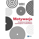 Motywacja perspektywa biologiczna, psychologiczna i środowiskowa