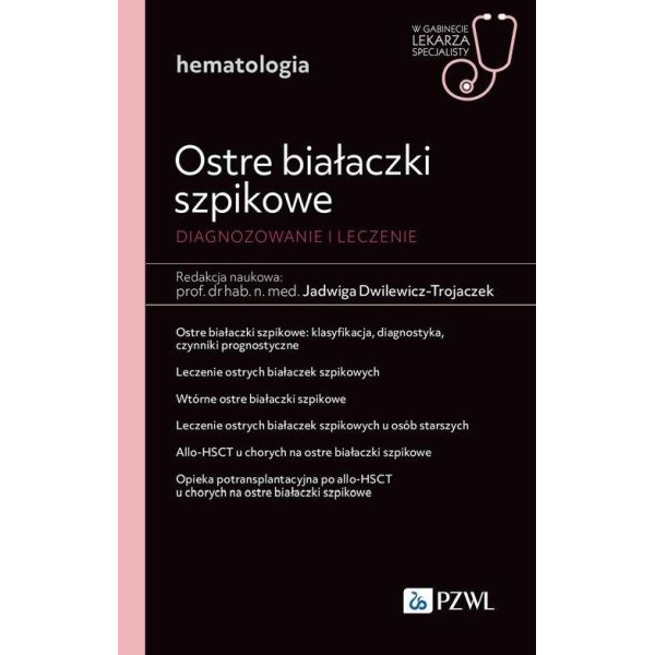 Ostre białaczki szpikowe Diagnostyka i leczenie