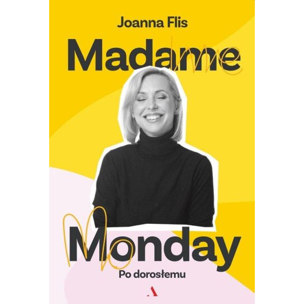 Madame Monday Po dorosłegu