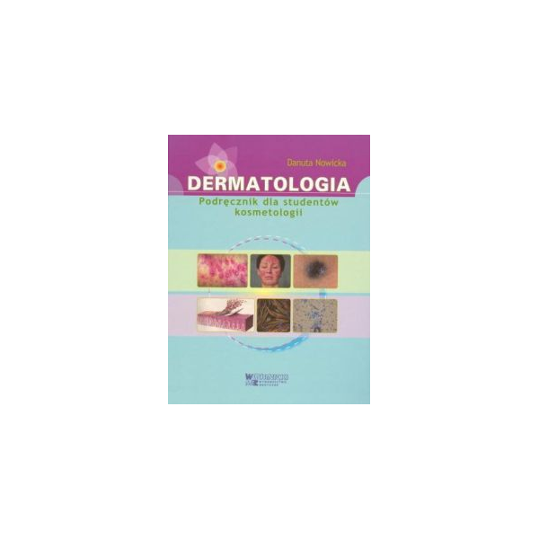 Dermatologia Podręcznik dla studentów kosmetologii