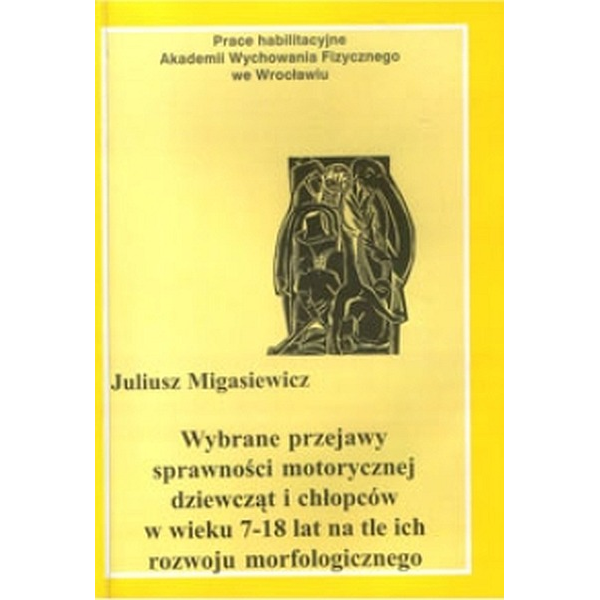 Wybrane przejawy motorycznej dziewcząt i chłopców w wieku 7-18 lat na tle ich rozwoju morfologicznego