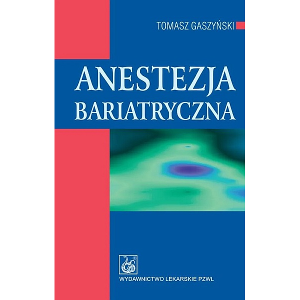 Anestezja Bariatryczna Anestezja Bariatryczna