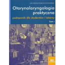 Otorynolarygologia praktyczna podręcznik dla studentów i lekarzy t.1