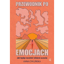 Przewodnik po emocjach. Jak lepiej zrozumieć własne uczucia