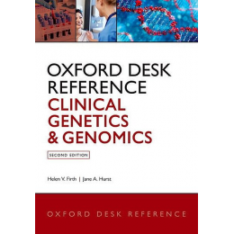 Clinical Genetics and Genomics - Oxford Desk Reference