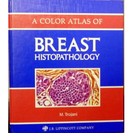 Breast Histopathology - A Color Atlas Of