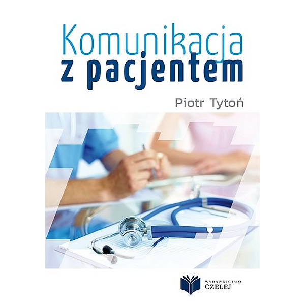 Komunikacja z pacjentem Komunikacja z pacjentem