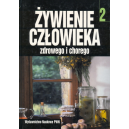 Żywienie człowieka zdrowego i chorego t. 2