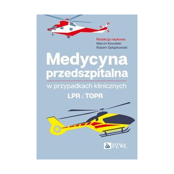 Medycyna przedszpitalna w przypadkach klinicznych LPR i TOPR