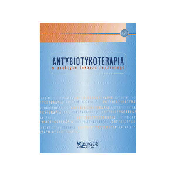 Antybiotykoterapia w praktyce lekarza rodzinnego