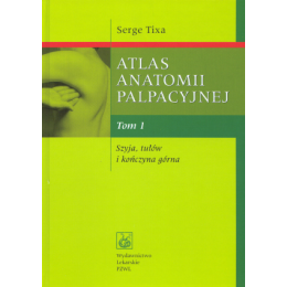 Atlas anatomii palpacyjnej t. 1-2 Badanie manualne powłok