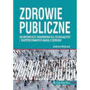 Zdrowie publiczne najważniejsze zagadnienia dla studiujących i zainteresowanych nauką o zdrowiu