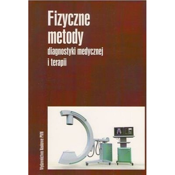 Fizyczne metody diagnostyki medycznej i terapii