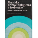 Akustyka psychofizjologiczna w medycynie 