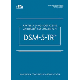 Kryteria diagnostyczne zaburzeń psychicznych DSM-5-TR wyd.5