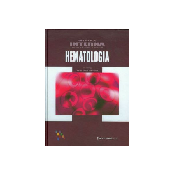 Wielka interna. Hematologia t. 10 Wielka interna. Hematologia t. 10