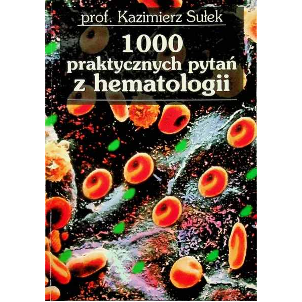 1000 praktycznych pytań z hematologii