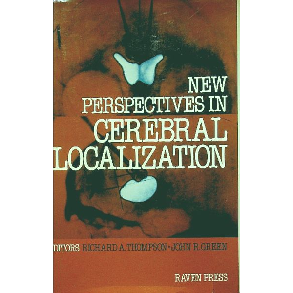 New Perspectives in Cerebral Localization New Perspectives in Cerebral Localization