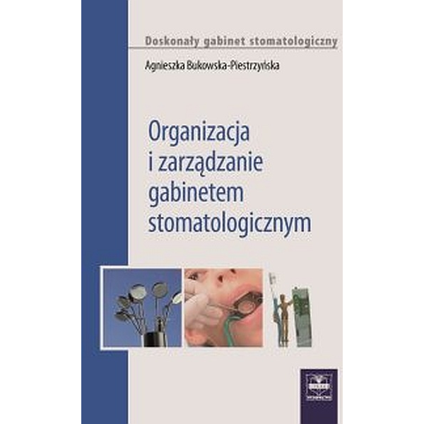 Organizacja i zarządzanie gabinetem stomatologicznym