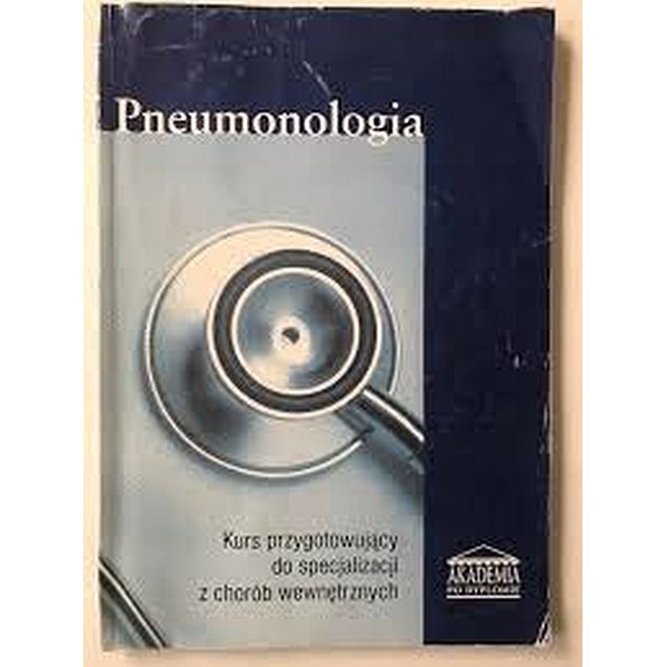 Pneumonologia Kurs przygotowujący do specjalizacji z chorób wewnętrznych Pneumonologia Kurs przygotowujący do specjalizacji z chorób wewnętrznych