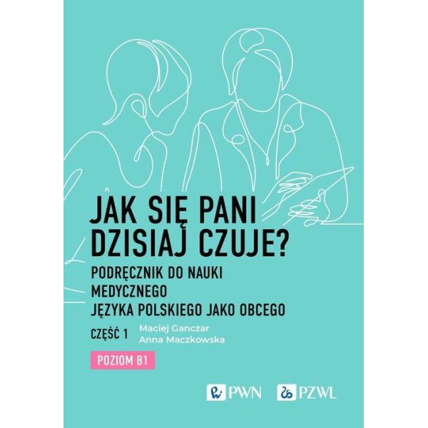 Jak się pani dzisiaj czuje?...