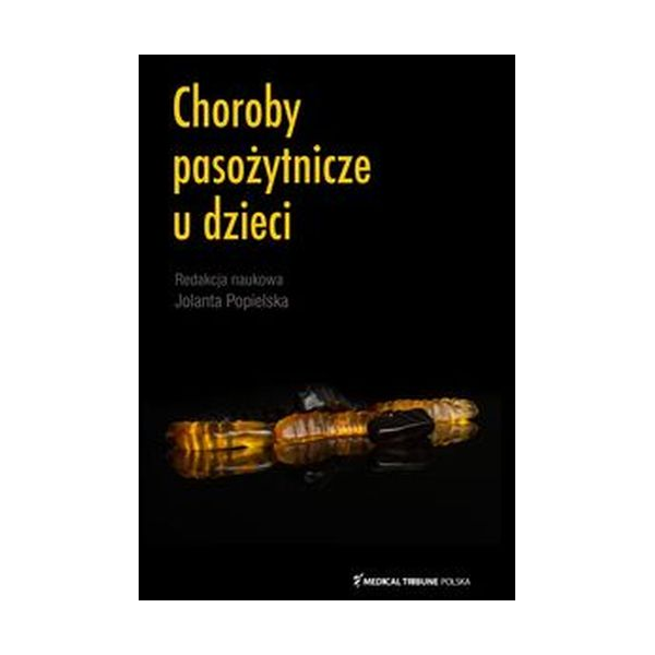 Choroby pasożytnicze u dzieci Choroby pasożytnicze u dzieci