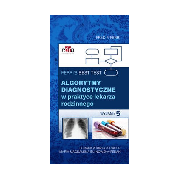 Ferr's best test algorytmy diagnostyczne w praktyce lekarza rodzinnegoi Ferr's best test algorytmy diagnostyczne w praktyce lekarza rodzinnegoi