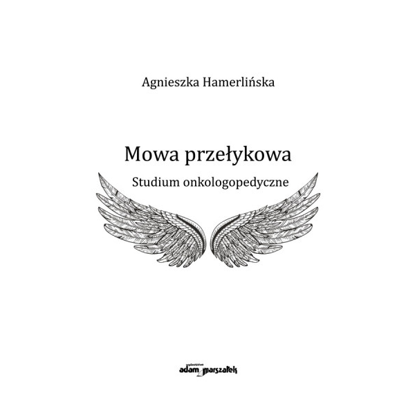 Mowa przełykowa Studium onkologopedyczne Mowa przełykowa Studium onkologopedyczne
