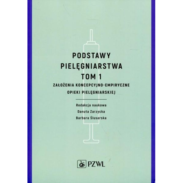 Podstawy pielęgniarstwa t.1...