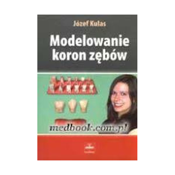 MODELOWANIE KORON ZĘBÓW Kulas