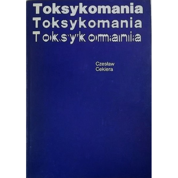 Toksykomania Toksykomania