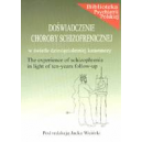 Doświadczenie choroby schizofrenicznej w świetle dziesięcioletniej katamnezy