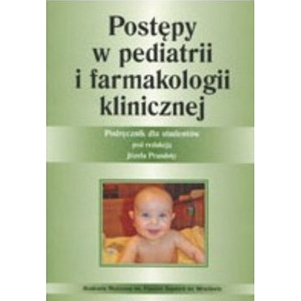 Postępy w pediatrii i farmakologii klinicznej. 