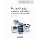 Rehabilitacja w chorobach układu sercowo-naczyniowego