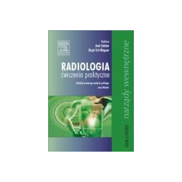 Radiologia ćwiczenia praktyczne narządy wewnętrzne