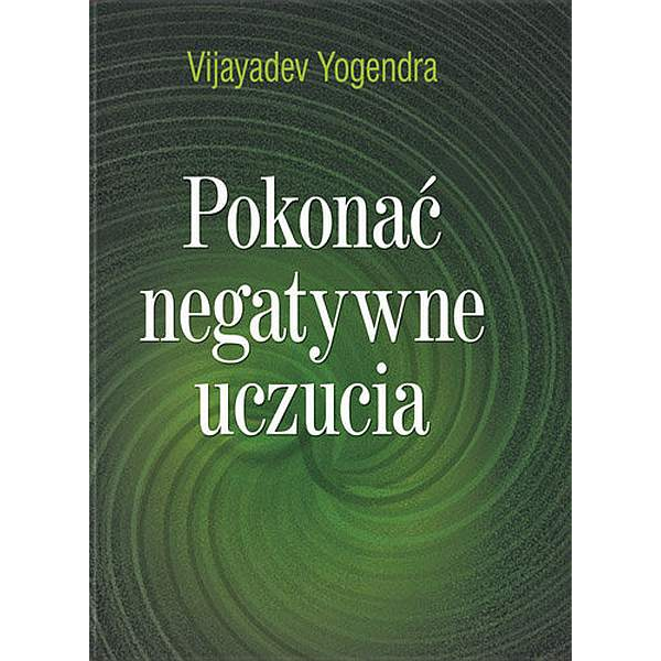 Pokonać negatywne uczucia
